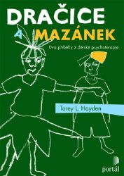 Dračice a mazánek - Torey L. Hayden - Psychologie Dračice a mazánek