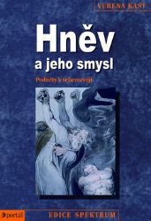 Hněv a jeho smysl - Verena Kast - Psychologie Hněv a jeho smysl