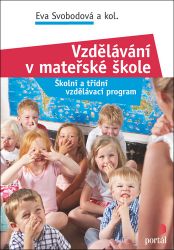 Vzdělávání v mateřské škole - Eva Svobodová - Pedagogika Vzdělávání v mateřské škole