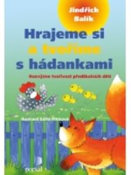 Hrajeme si a tvoříme s hádankami - Jindřich Balík - Pedagogika Hrajeme si a tvoříme s hádankami