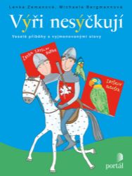 Výři nesýčkují - Veselé příběhy s vyjmenovanými slovy - Lenka Zemanová,Michaela Bergmannová - Pohádky pro děti Výři nesýčkují - Veselé příběhy s vyjmenovanými slovy