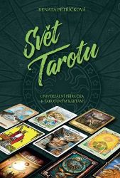 Svět Tarotu - Univerzální příručka k tarotovým kartám Svět Tarotu - Univerzální příručka k tarotovým kartám
