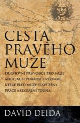 Cesta pravého muže - David Deida - Esoterika a duchovno Cesta pravého muže