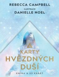 Karty hvězdných duší - Kniha + 53 karet - Rebecca Campbell - Astrologie, horoskopy Karty hvězdných duší - Kniha + 53 karet