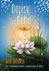 Dopisy od Boha - Rok s každodenním vedením a inspirací přímo od ZDROJE - Will Bowen - Trénink mozku a paměti, sebezdokonalování Dopisy od Boha - Rok s každodenním vedením a inspirací přímo od ZDROJE