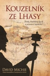 Kouzelník ze Lhasy - Novic, kvantový fyzik a prastaré tajemství Kouzelník ze Lhasy - Novic, kvantový fyzik a prastaré tajemství