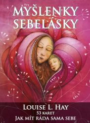 Myšlenky sebelásky - Jak mít ráda sama sebe - 53 inspiračních karet - Louise L. Hay - Dárky Myšlenky sebelásky - Jak mít ráda sama sebe - 53 inspiračních karet
