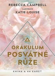 Orákulum posvátné růže - Kniha a 44 karet - Rebecca Campbell - Astrologie, horoskopy Orákulum posvátné růže / Kniha a 44 karet