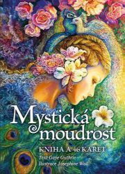 Mystická moudrost - Kniha a 46 karet - Gaye Guthrie - Astrologie, horoskopy Mystická moudrost - Kniha a 46 karet