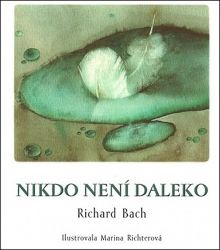 Nikdo není daleko - Richard David Bach - Duchovní teorie Nikdo není daleko