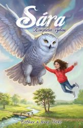 Sára - Kompletní vydání 1-3 - Esther Hicks,Jerry Hicks - Beletrie pro děti a mládež Sára - Kompletní vydání 1-3