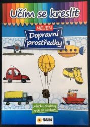Učím se kreslit nejen dopravní prostředky Učím se kreslit nejen dopravní prostředky