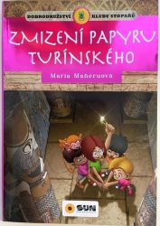 Zmizení papyru turínského - Klub stopařů - María Maneru - Dobrodružné knihy pro děti Zmizení papyru turínského - Klub stopařů