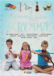 Moje první knížka o hudbě - Gabriella Solari,Carla Magnan - Populárně naučná literatura pro děti Moje první knižka o hudbě