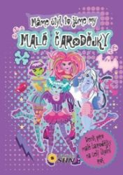 Malé čarodějky - Máme styl, to jsme my! Malé čarodějky - Máme styl, to jsme my!