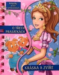 O třech prasátkách / Kráska a zvíře - Pohádky a hry o princeznách - Romány pro dívky O třech prasátkách / Kráska a zvíře - Pohádky a hry o princeznách