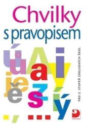 Chvilky s pravopisem - pro 2. stupeň ZŠ Chvilky s pravopisem - pro 2. stupeň ZŠ