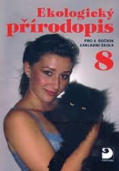 Ekologický přírodopis pro 8. r. ZŠ, učebnice - Danuše Kvasničková - 8. třída Ekologický přírodopis pro 8. r. ZŠ, učebnice