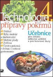 Technologie přípravy pokrmů 4 - 2. vydání - Hana Sedláčková - Kuchař-číšník, potravinářství Technologie přípravy pokrmů 4 - 2. vydání