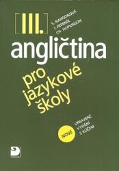 Angličtina pro jazykové školy III. - Učebnice Angličtina pro jazykové školy III. - Učebnice