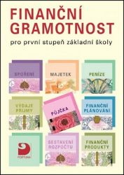 Finanční gramotnost pro první stupeň ZŠ - Učebnice Finanční gramotnost pro první stupeň ZŠ - Učebnice
