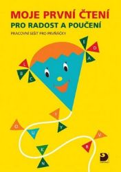 Moje první čtení pro radost a poučení - Pracovní sešit pro prvňáčky Moje první čtení pro radost a poučení - Pracovní sešit pro prvňáčky