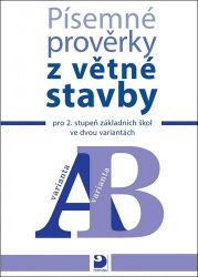 Písemné prověrky z větné stavby - František Vejvoda - Český jazyk pro 1. stupeň ZŠ Písemné prověrky z větné stavby