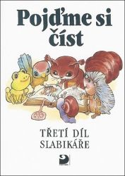 Pojďme si číst (3. díl Slabikáře) - Vladimír Linc,Simona Pišlová,Miroslava Čížková Pišlova - Písanky a slabikáře Pojďme si číst (3. díl Slabikáře)