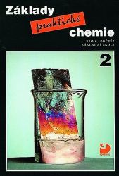 Základy praktické chemie 2 - Učebnice pro 9. ročník základních škol Základy praktické chemie 2 - Učebnice pro 9. ročník základních škol
