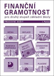 Finanční gramotnost pro 2. st. ZŠ – Peníze - pracovní sešit I Finanční gramotnost pro 2. st. ZŠ – Peníze - pracovní sešit I