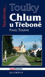 Toulky Chlum u Třeboně - Pavel Toufar - Naučná literatura Toulky Chlum u Třeboně