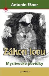 Zákon lovu - Myslivecké povídky Zákon lovu - Myslivecké povídky