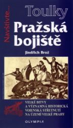 Toulky Pražská bojiště Toulky Pražská bojiště