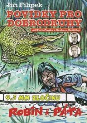 Povídky pro dobrodruhy od Karla Čapka a Otakara Batličky Povídky pro dobrodruhy od Karla Čapka a Otakara Batličky