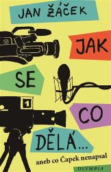 Jak se dělá... aneb co Čapek nenapsal - Jan Žáček - Divadlo a film Jak se dělá... aneb co Čapek nenapsal