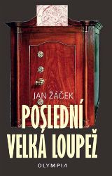 Poslední velká loupež - Jan Žáček - České a slovenské detektivky Poslední velká loupež