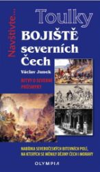Toulky Bojiště severních Čech - Václav Junek - Naučná literatura Toulky Bojiště severních Čech