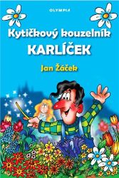 Kytičkový kouzelník Karlíček - Jan Žáček - Pohádky pro děti Kytičkový kouzelník Karlíček