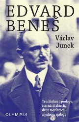 Edvard Beneš - Truchlohra o prologu, šestnácti aktech, dvou mezihrách a jednom epilogu Edvard Beneš - Truchlohra o prologu, šestnácti aktech, dvou mezihrách a jednom epilogu