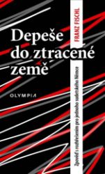 Depeše do ztracené země - Zpověď s rozhřešením pro jednoho studentského Němce Depeše do ztracené země - Zpověď s rozhřešením pro jednoho studentského Němce