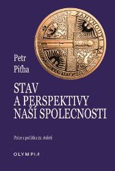 Stav a perspektivy naší společnosti - Práce z počátku 21. století Stav a perspektivy naší společnosti - Práce z počátku 21. století