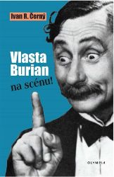 Vlasta Burian na scénu! Vlasta Burian na scénu!