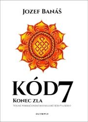 Kód 7 - Konec zla - Jozef Banáš - Romány Kód 7 - Konec zla
