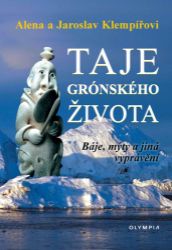 Taje grónského života - Báje, mýty a jiná vyprávění Taje grónského života - Báje, mýty a jiná vyprávění