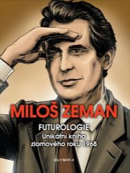Futurologie - Unikátní kniha zlomového roku 1968 - Miloš Zeman - Historie a fakta Futurologie - Unikátní kniha zlomového roku 1968