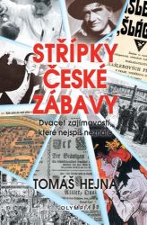 Střípky české zábavy - Dvacet zajímavostí, které nejspíš neznáte Střípky české zábavy - Dvacet zajímavostí, které nejspíš neznáte