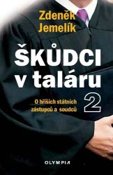Škůdci v taláru 2 - O hříších státních zástupců a soudců - Zdeněk Jemelík - Mezinárodní vztahy Škůdci v taláru 2 - O hříších státních zástupců a soudců