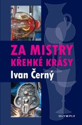 Za mistry křehké krásy Za mistry křehké krásy