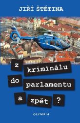 Z kriminálu do parlamentu a zpět? Z kriminálu do parlamentu a zpět?