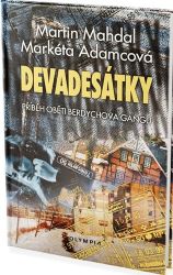 Devadesátky - Příběh oběti Berdychova gangu Devadesátky - Příběh oběti Berdychova gangu
